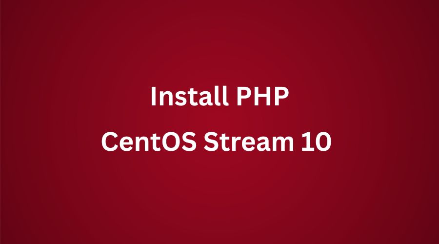Cara Menginstall PHP Di Server Hosting CentOS Stream 10